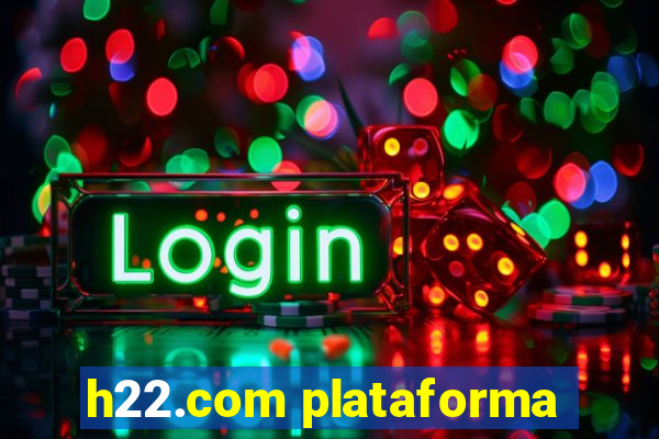 h22.com plataforma